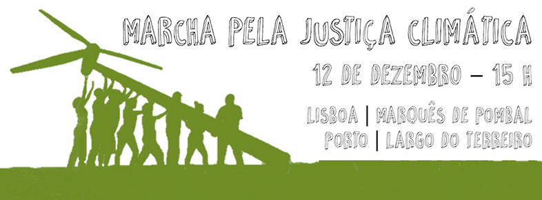 Marcha pela Justiça Climática – 12/12/2015 as 15:00  – LISBOA / PORTO
