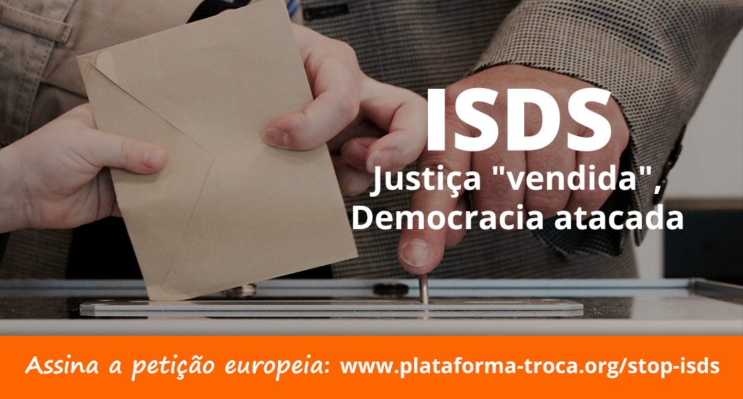 ISDS: Justiça “vendida”, Democracia atacada