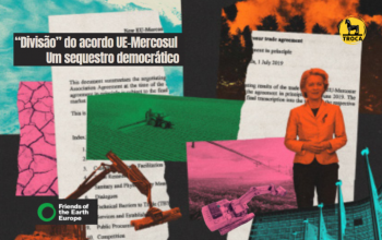 “Divisão” do acordo UE-Mercosul: Um sequestro democrático