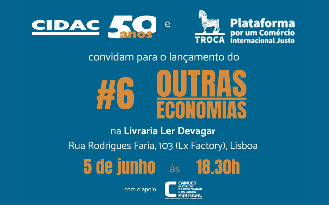 Lançamento do Nº 6 da Revista “Outras Economias”, do CIDAC com a colaboração da TROCA
