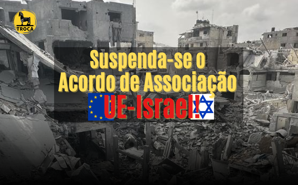 Sociedade civil: suspenda-se o Acordo de Associação UE-Israel