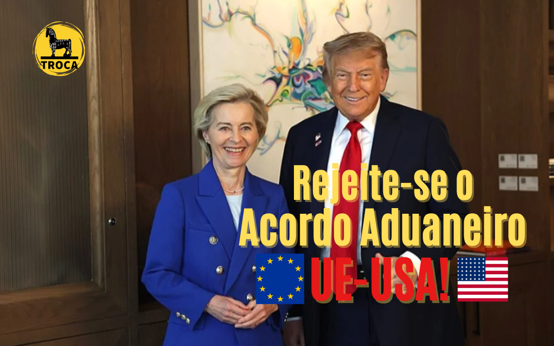 Acordo aduaneiro entre UE e os EUA: Um Revés para a Justiça Comercial e Autonomia Europeia.