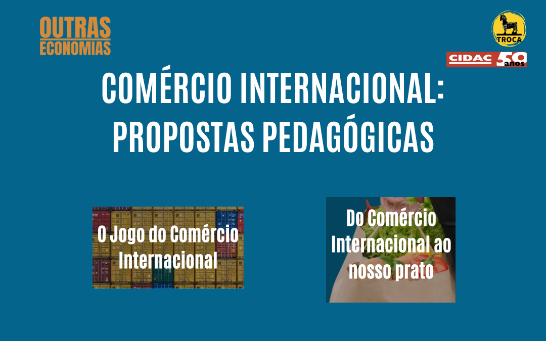 Propostas pedagógicas sobre comércio internacional para miúdos e graúdos
